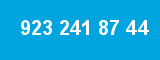 923 241 87 44